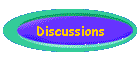 Discussions