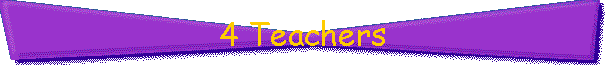 4 Teachers