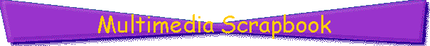 Multimedia Scrapbook