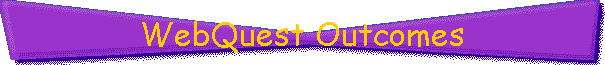 WebQuest Outcomes